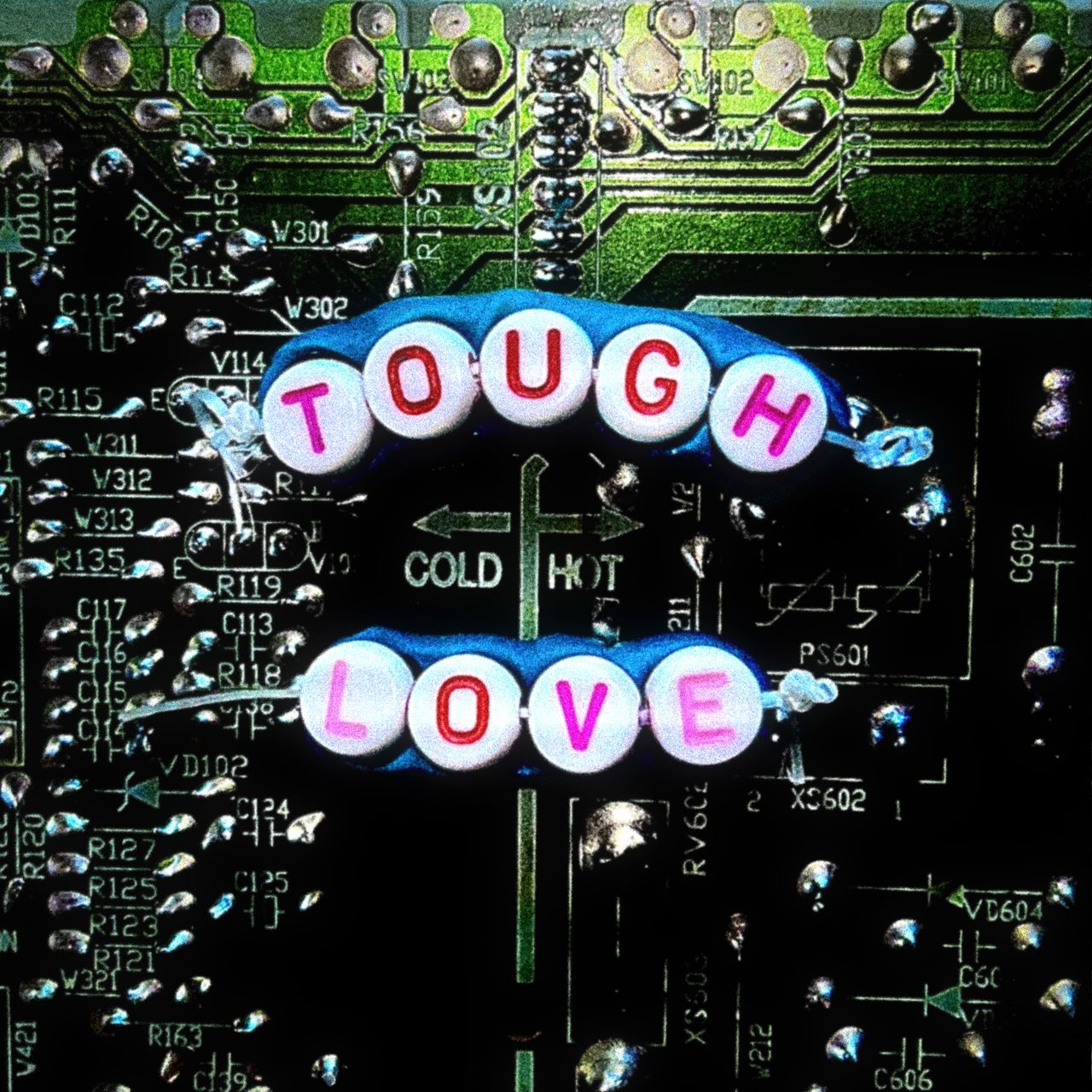 Single artwork for Tough Love by Bugs featuring the title spelled out in white letter beads over a green circuit board.